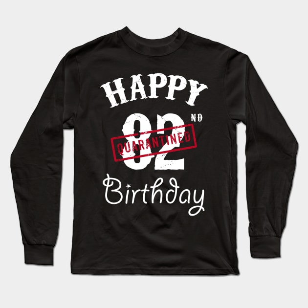 Happy 82nd Quarantined Birthday Long Sleeve T-Shirt by kai_art_studios